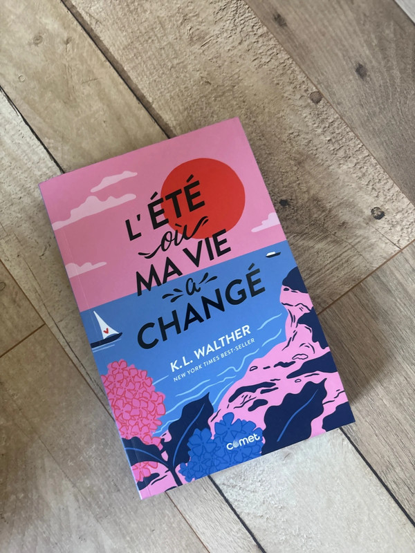 L’été où ma vie a changé - K.L. Walther