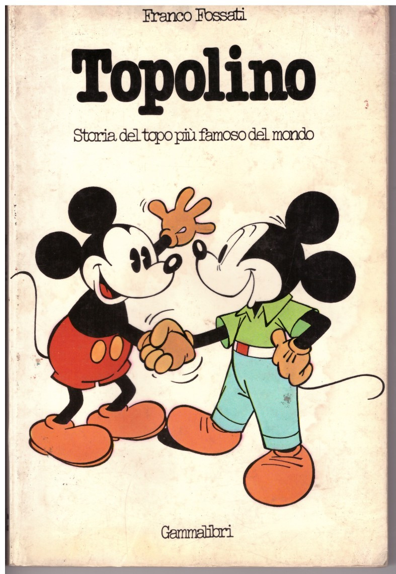 TOPOLINO Storia del Topo più famoso del mondo-1° ed. 1980 Gammalibri