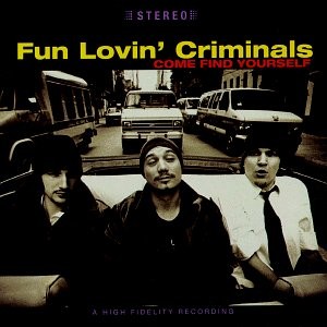 FUN LOVIN' CRIMINALS - Come Find Yourself - CD - **BRAND NEW/STILL SEALED**