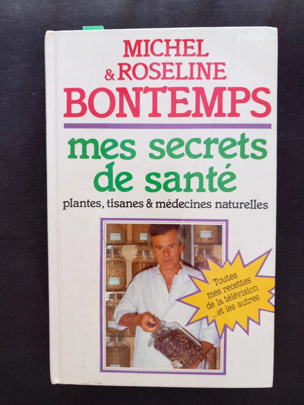 Mes Secrets de santé - Michel & Roseline Bontemps