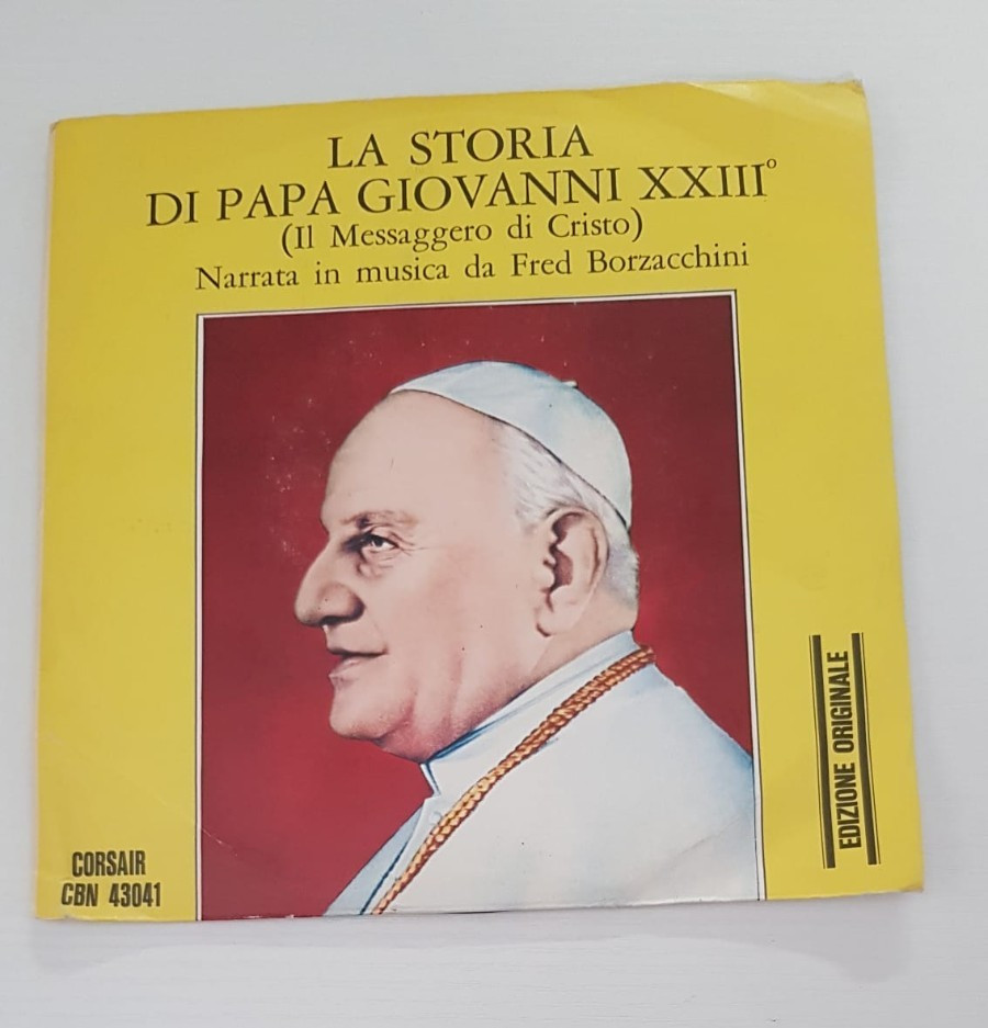 Fred Borzacchini – La Storia Di Papa Giovanni XXIII° (Il Messaggero Di Cristo)
