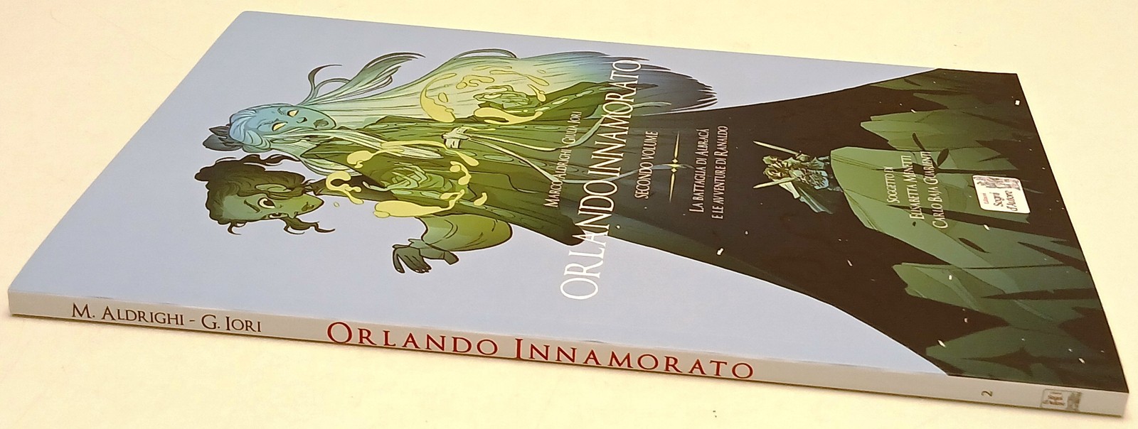 Orlando Innamorato Volume Secondo- Marco Aldrighi Giulia Iori- Segni d'Autore- G