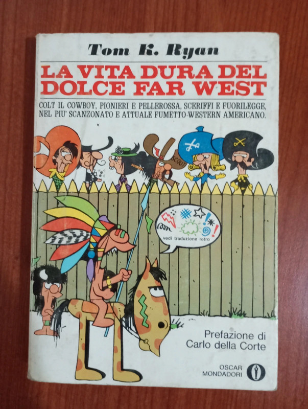Tom K.Ryan la vita dura del dolce fare west Prima edizione 1971