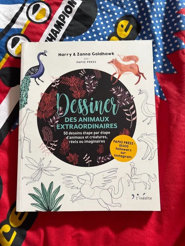 Dessiner des animaux extraordinaires de Harry et zanna goldhawk alias papio press