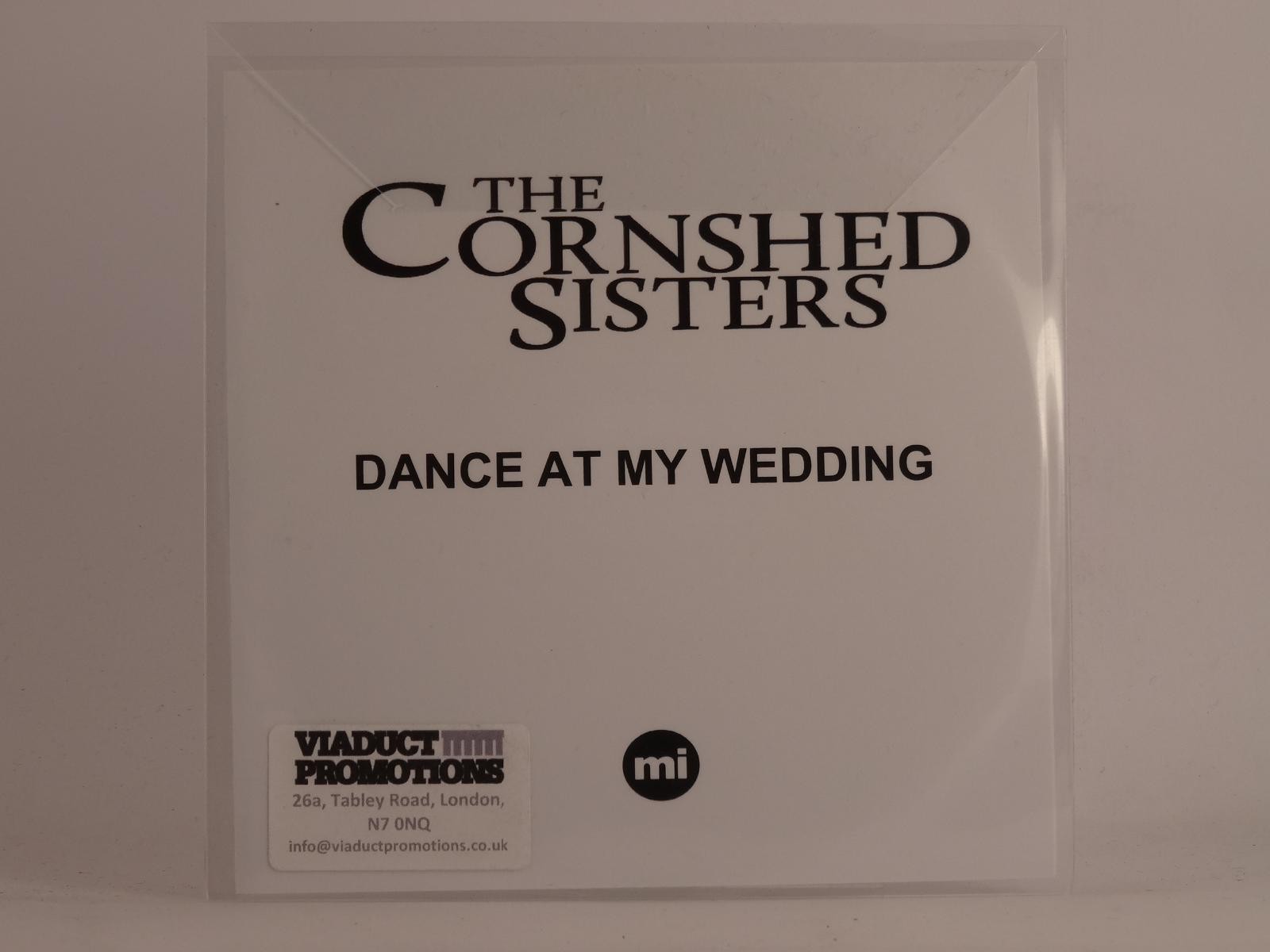 THE CORNSHED SISTERS DANCE AT MY WEDDING (F7) 1 Track Promo CD Single including 