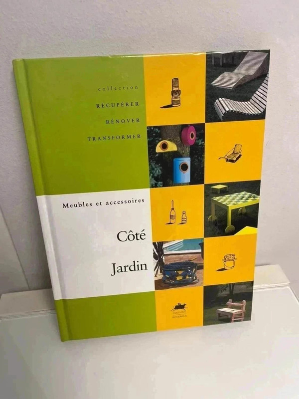 Livre - Coté Jardin. Meubles et accessoires par Colette Gouvion