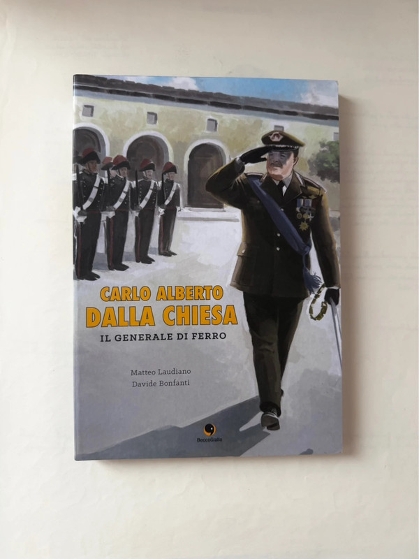Carlo Alberto Dalla Chiesa, il generale di ferro