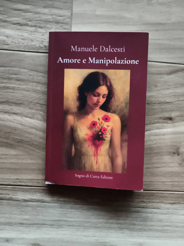 Libro : Amore e manipolazione di Manuele Dalcesti