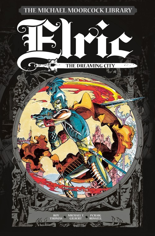 The Michael Moorcock Library - Elric, Vol.3: The Dream... di Roy Thomas Hardback