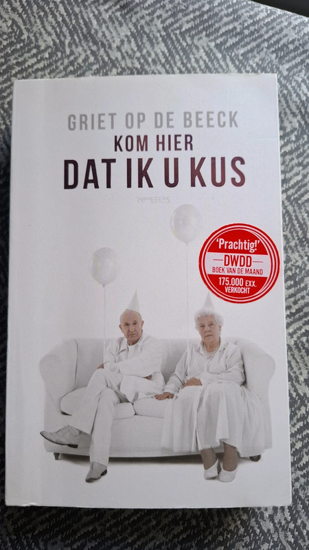 Kom hier dat ik u kus, griet op de beeck
