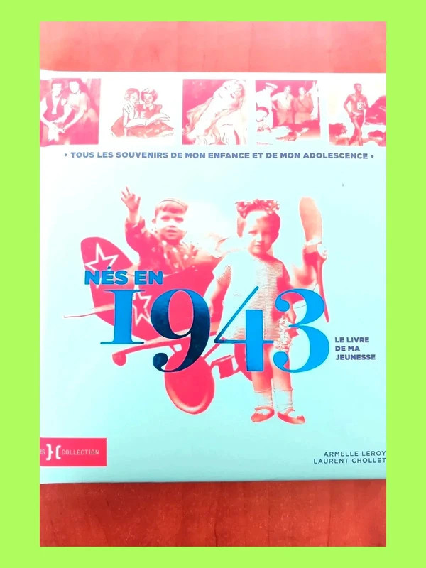 Nés en 1943 - le livre de ma jeunesseLaurent Chollet 9782701402840