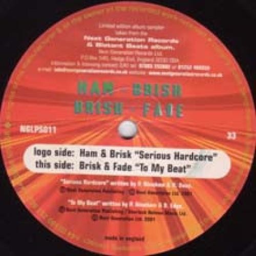 Ham & Brisk* / Brisk & Fade - Serious Hardcore / To My Beat (12", Ltd, Smplr) (V