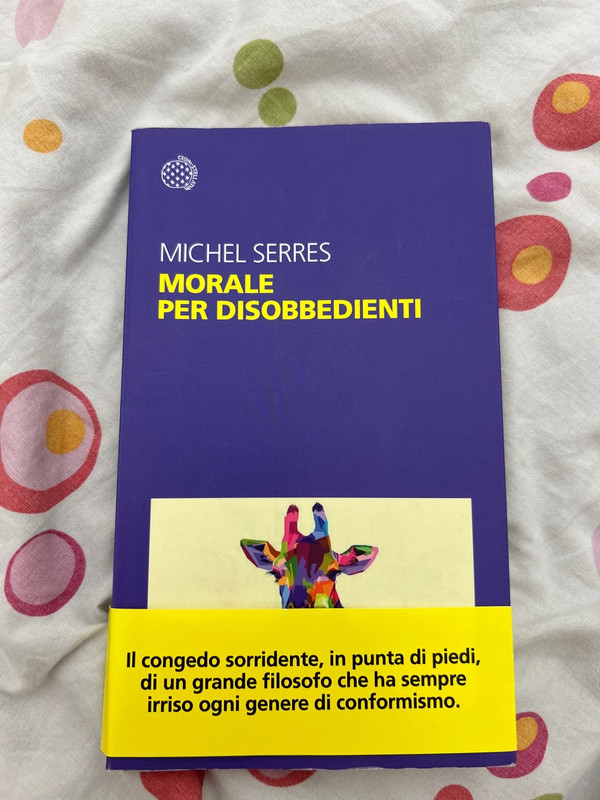 Morale per disobbedienti Michele Serres