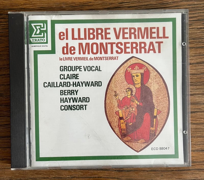 El Llibre Vermell de Montserrat – Groupe Vocal C. Caillard-Hayward / Berry Hayward Consort