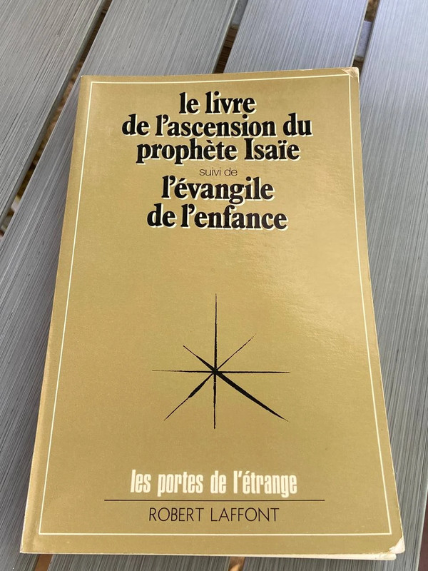 Le livre de l'ascension du prophète Isaie suivi de l'évangile de l'enfance.