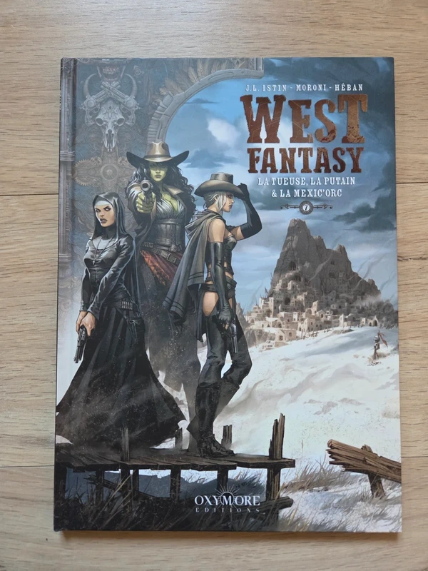 West fantasy Vol. 7 La tueuse, la putain et la Mexic'orc BD western Istin et Moroni EO 2026