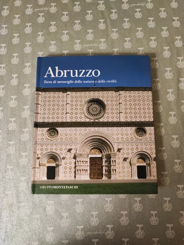 Libro - Abruzzo - Terra di meraviglie della natura e della civiltà