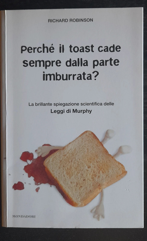 Perchè il toast cade sempre dalla parte imburrata?
