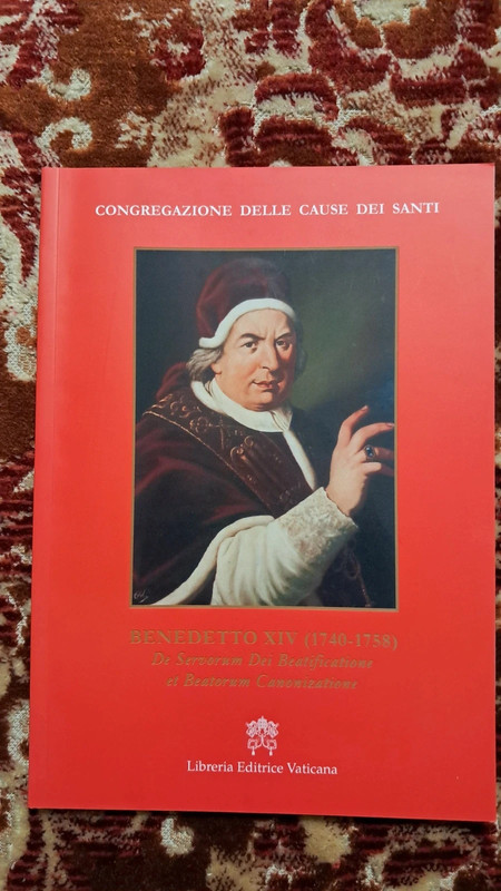 Benedetto XIV (1740-1758) De Servorum Dei Beatificatione et Beatorum Canonizatione