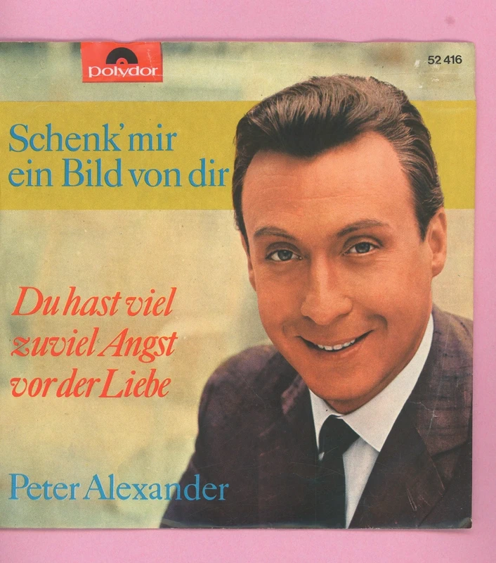 7 Vinyl Peter Alexander * Schenk mir ein Bild von Dir