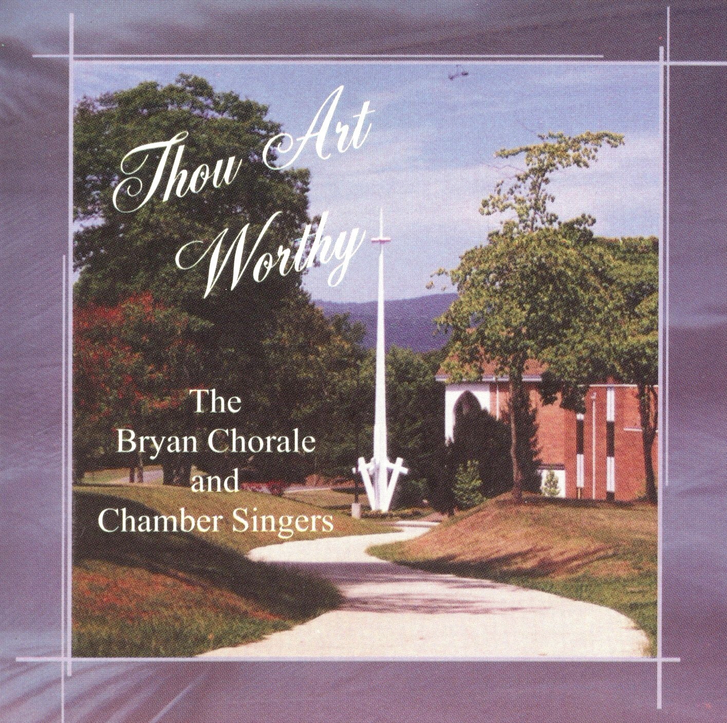 Thou Art Worthy Bryan College Chorale & Chamber Singers Dayton TN (CD, 2000) *VG