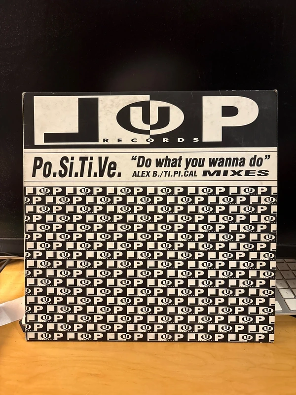 Po.Si.Ti.Ve. Do What You Wanna Do vinyl 12”