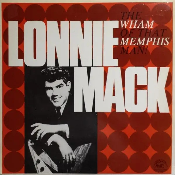 Lonnie Mack The Wham Of That Memphis Man! NEAR MINT Alligator Vinyl LP
