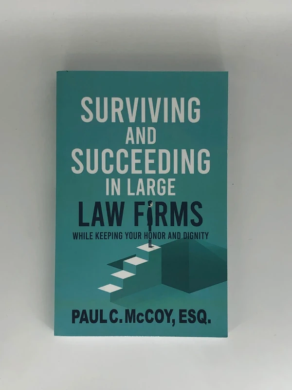 Surviving and Succeeding in Large Law Firms