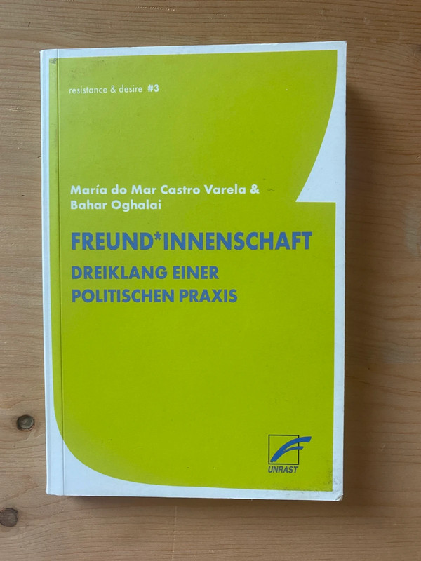 Freund*innenschaft - Dreiklang einer politischen Praxis