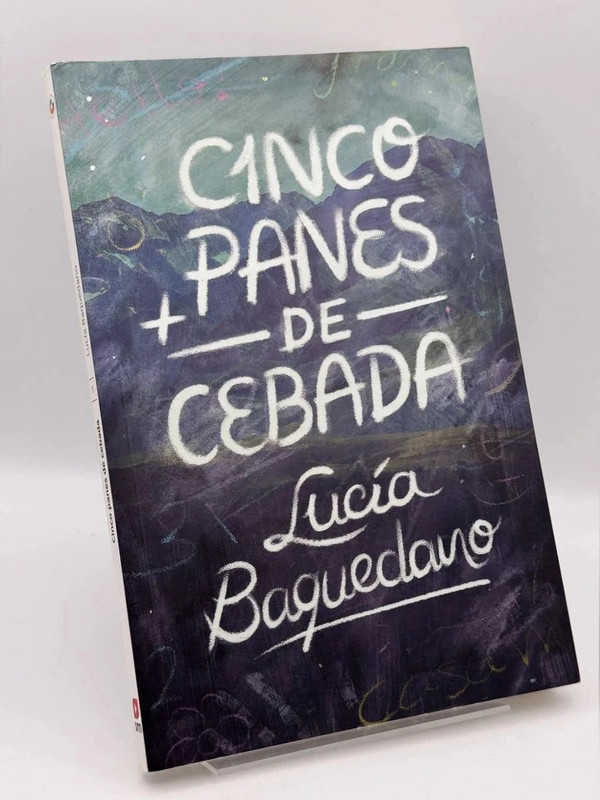 Cinco Panes de cebada - lucía Baquedano