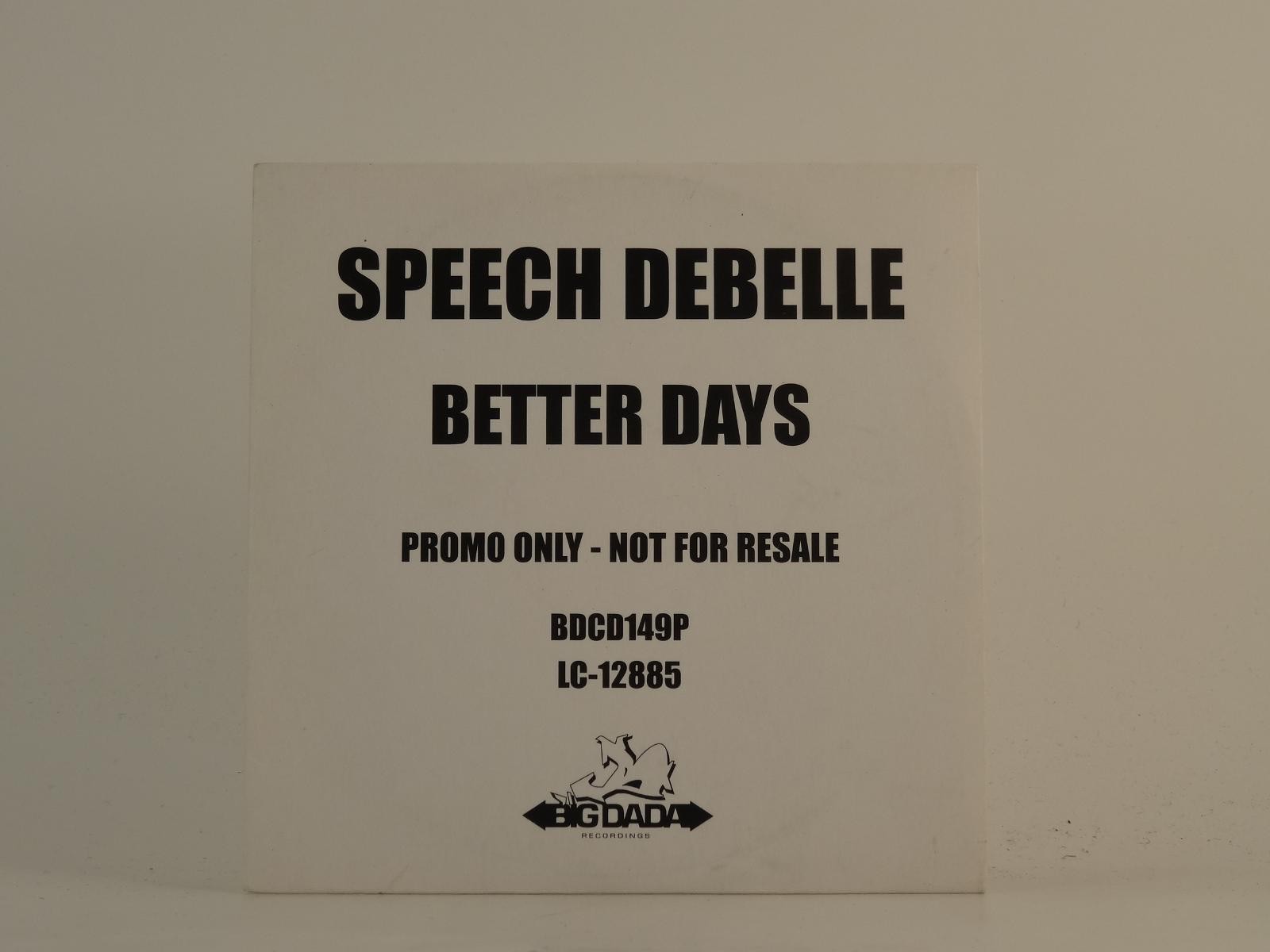 SPEECH DEBELLE BETTER DAYS (H1) 4 Track Promo CD Single plus Card Sleeve BIG DAD