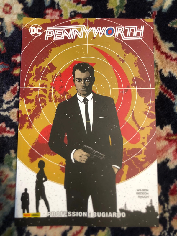 Pennyworth - Professione Bugiardo - Wilson - Gedeon - Rauch - DC - Panini Comics