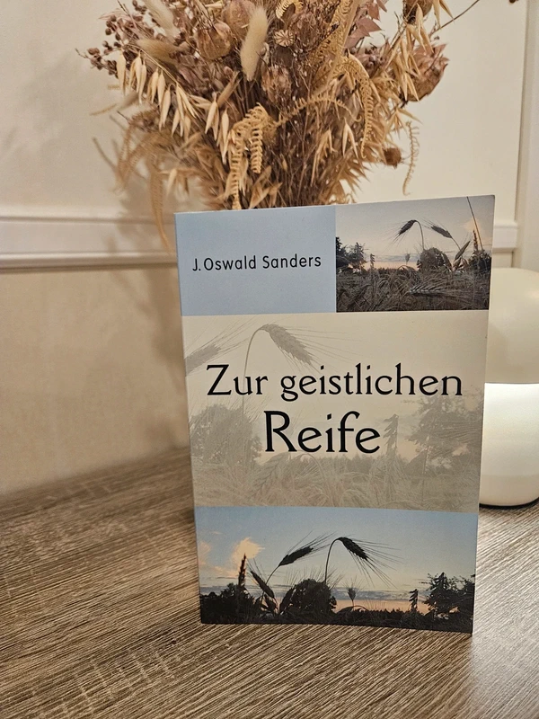 Buch: zur geistlichen Reife von J.Oswald Sanders