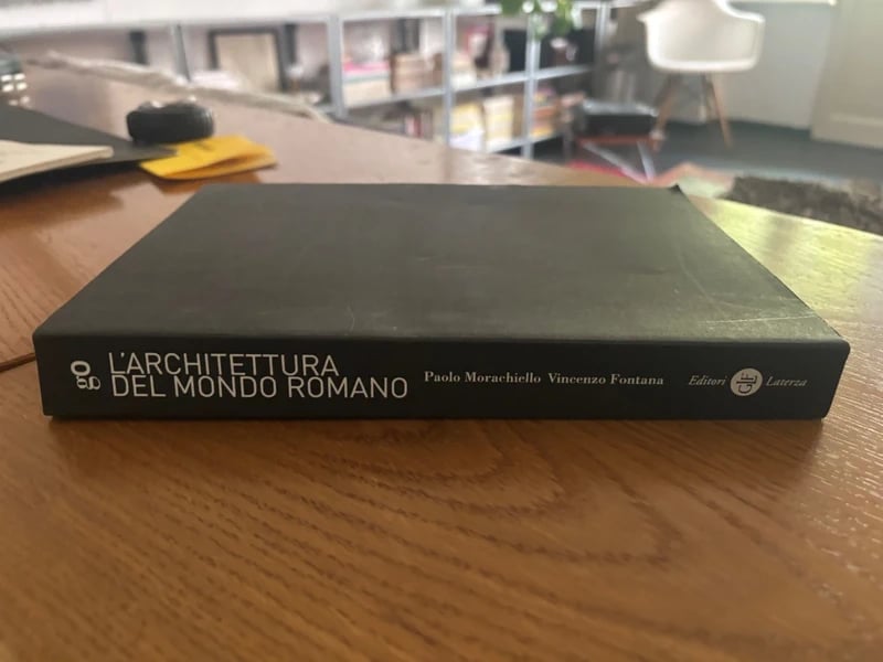 L’architettura del mondo romano – Paolo Morachiello & Vincenzo Fontana