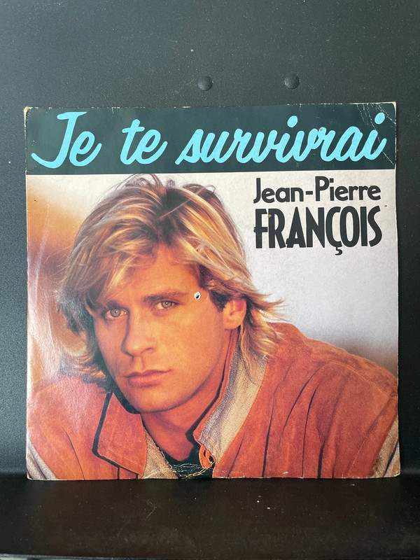 45T Jean Pierre François : Je te Survivrai