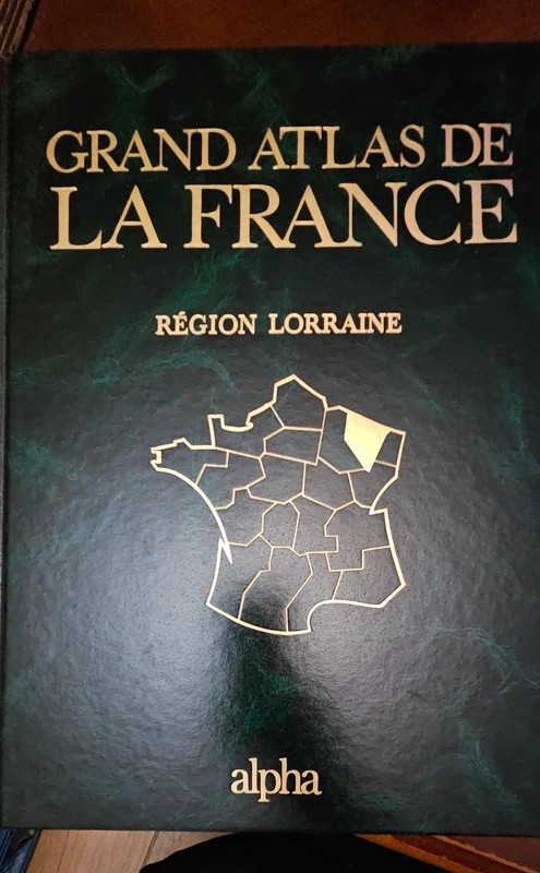 Grand atlas de France région Lorraine 1987