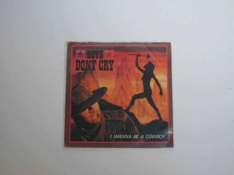 Boys Don't Cry   I Wanna Be A Cowboy
