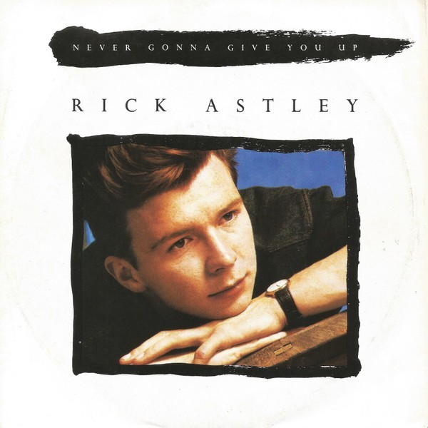 Rick Astley - Never Gonna Give You Up Vinyl Stereo 45 giri/min 7" singolo 80959