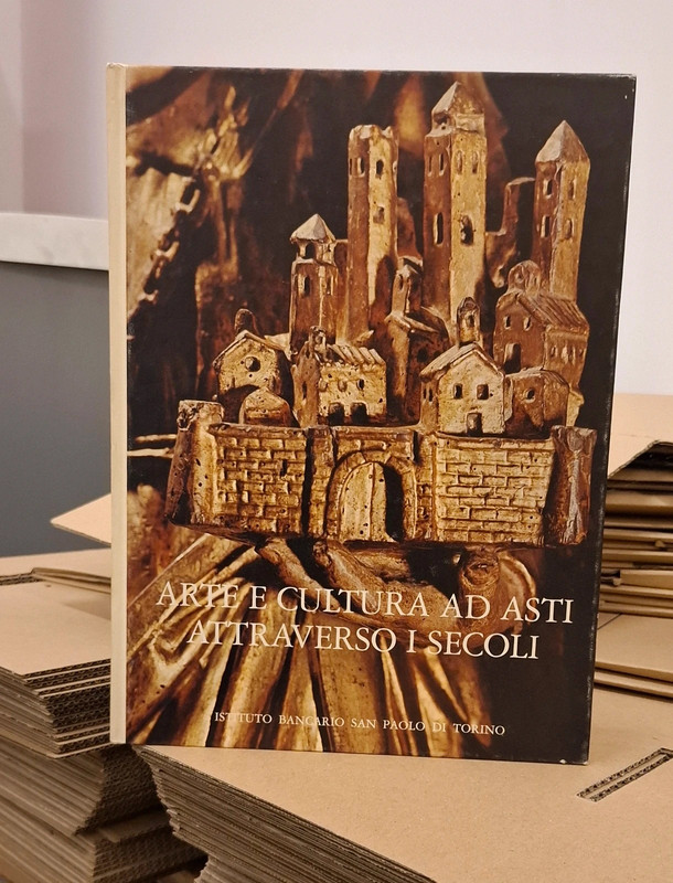 Arte e cultura ad Asti attraverso I secoli di Noemi Gabrielli  edizione Banca Sanpaolo
