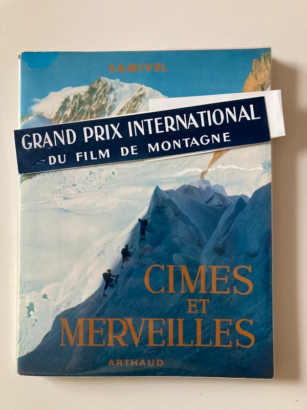 Cîmes et merveilles, Samivel,Ed Arthaud, 1952