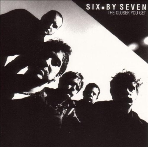 Six by Seven The Closer You Get (1242) 12 Track CD Album plus Picture Sleeve Man