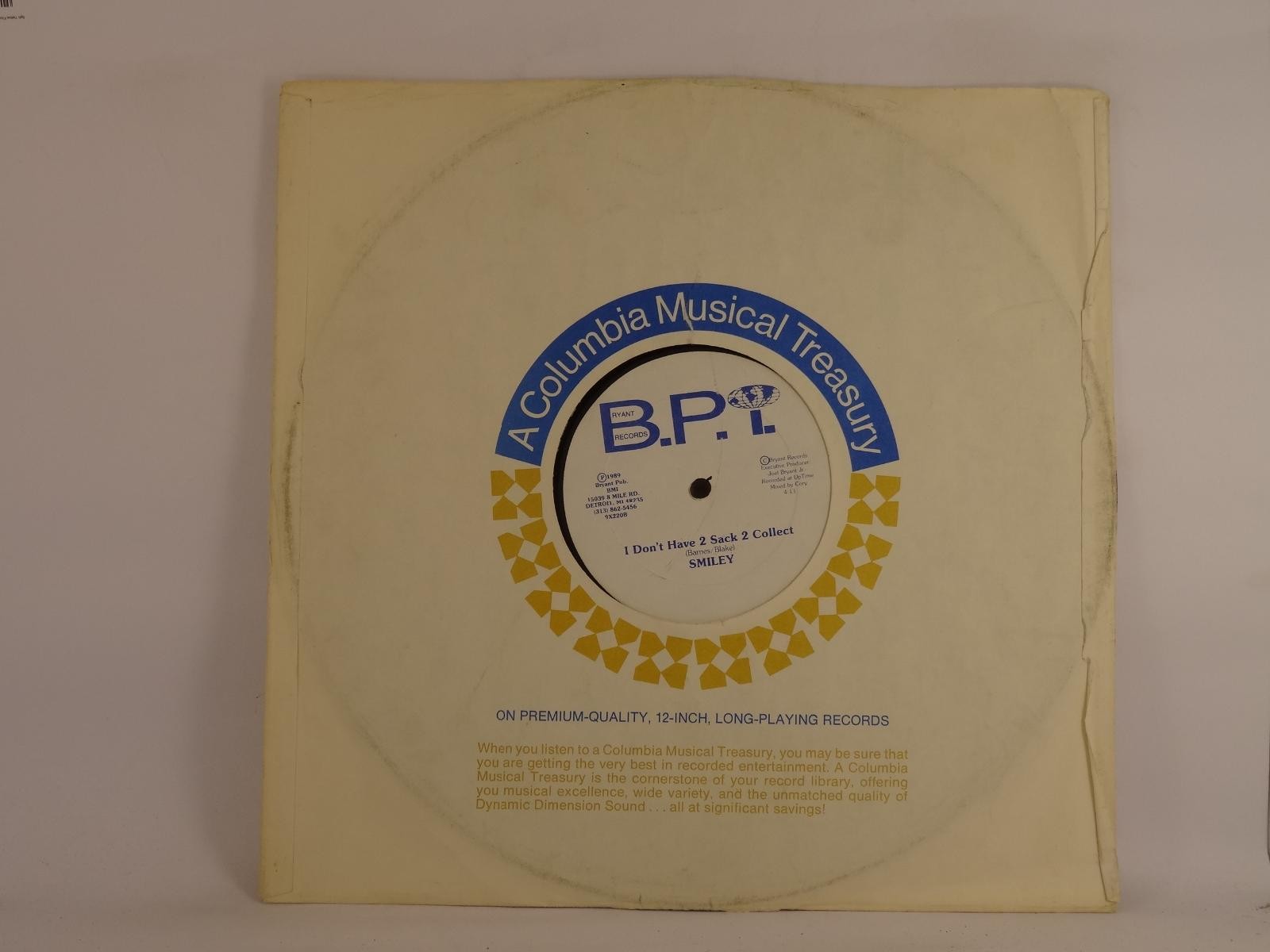 SMILEY I DON'T HAVE 2 SACK 2 COLLECT (316) 2 Track 12" Single including Company 