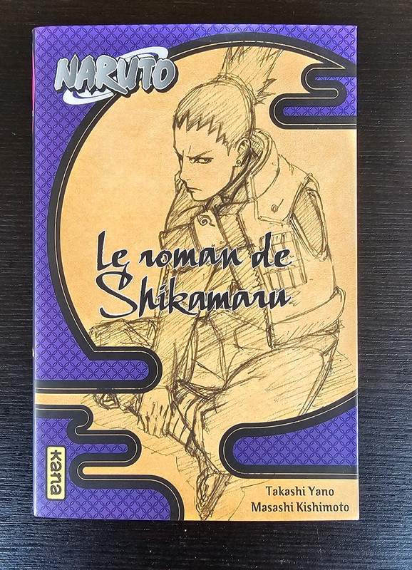 Livre / Roman Naruto – Le roman de Shikamaru (Éditions Kana)