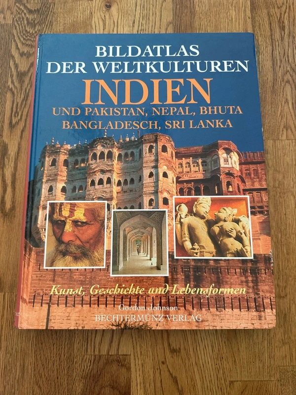 Bildatlas der Weltkulturen: Indien und Pakistan, Nepal, Buthan, Bangladesch, Sri Lanka