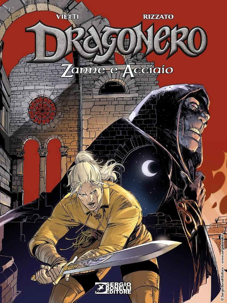 Stefano Vietti DRAGONERO: ZANNE E ACCIAIO Sergio Bonelli Editore