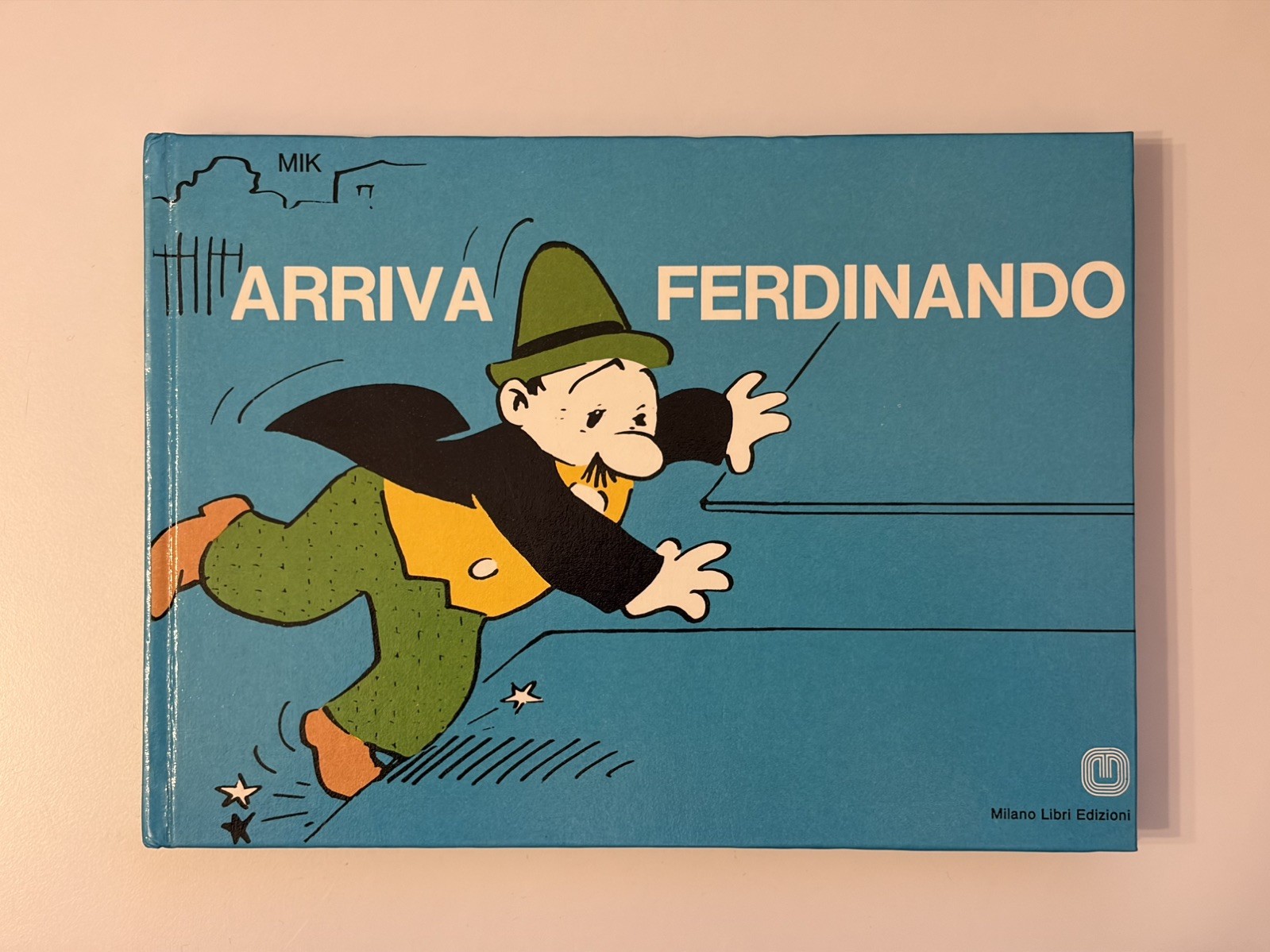 ARRIVA FERDINANDO - MIK - 1972 - Milano Libri Edizioni - Vintage Italiano