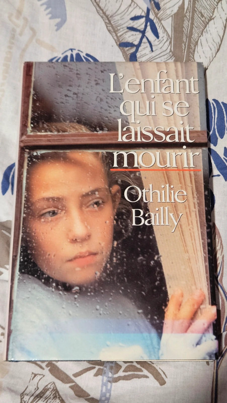L'enfant qui se laissait mourir - Othilie