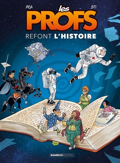 BAMBOO Les Profs  (French)  Les Profs Refont L'histoire 04 by Sti 2026