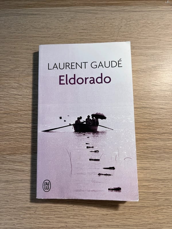 Eldorado - Laurent Gaudé - J’ai lu