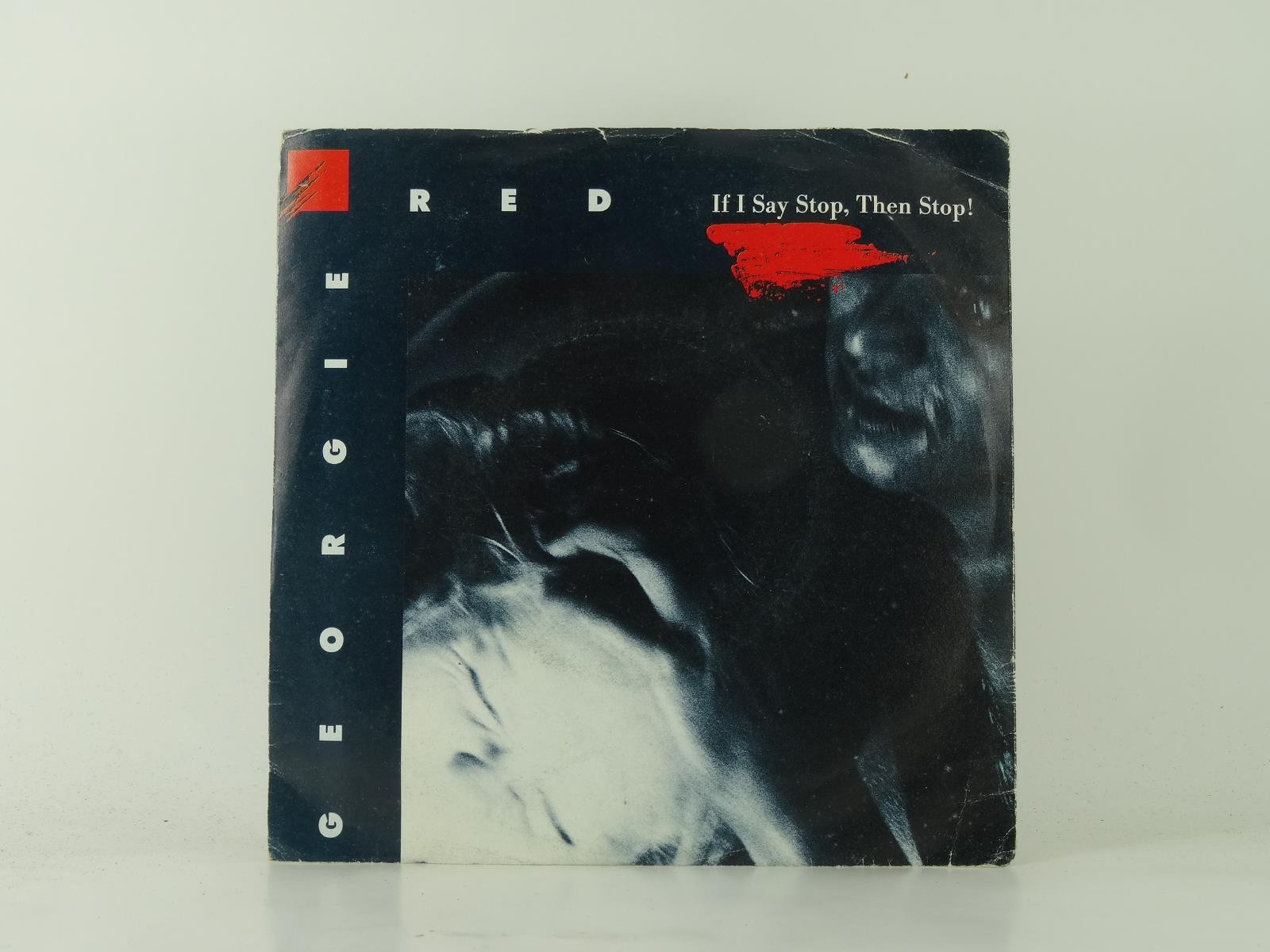GEROGIE RED IF I SAY STOP THEN STOP! (31) 2 Track 7" Single plus Picture Sleeve 
